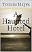 A Haunted Hotel