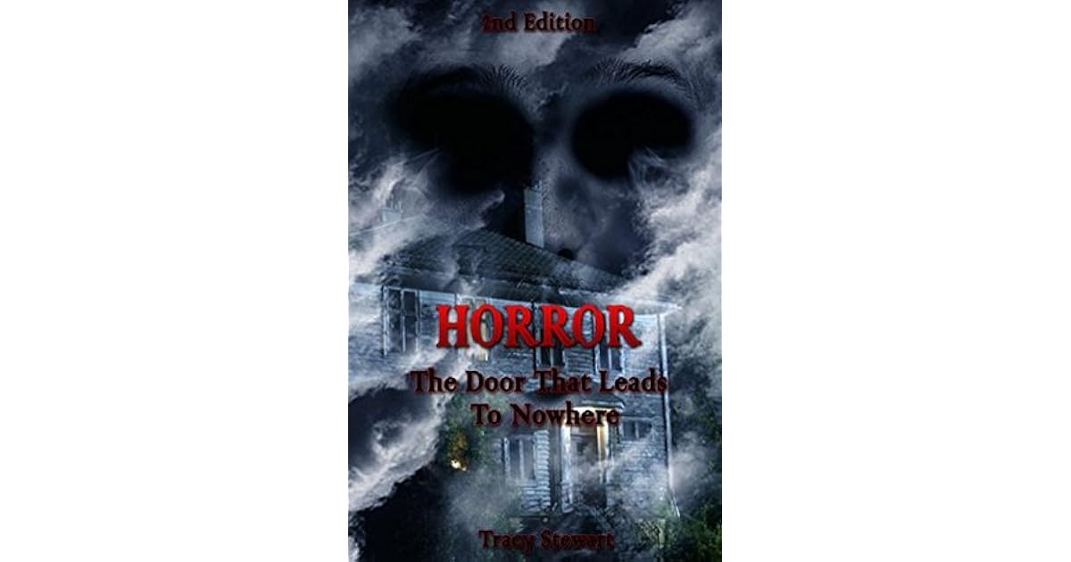 The Door that Leads Nowhere by Tracy Stewart