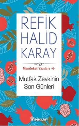 Mutfak Zevkinin Son Günleri (Memleket Yazıları #4)