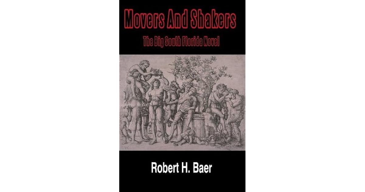 Movers And Shakers by Robert B. Baer