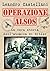 Operazione Alsos: La vera storia dell’atomica di Hitler (Italian Edition)