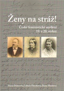 Ženy na stráž! České feministické hnutí 19. a 20.století