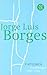 Fiktionen. Erzählungen 1939–1944 by Jorge Luis Borges