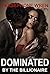 Dominated by the Billionaire by Chloe Raven