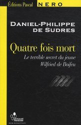Four Times Dead – The terrible Secret of Young Wilfried de Boifeu (Quatre fois mort – Le terrible secret du jeune Wilfried de Boifeu)
