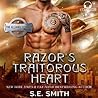 Razor's Traitorous Heart by S.E. Smith