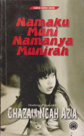 Cerpen Kanak-kanak: Namaku Muni Namanya Munirah