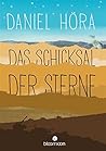 Das Schicksal der Sterne by Daniel Höra