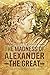 The Madness of Alexander the Great: And the Myth of Military Genius