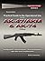 Practical Guide to the Operational Use of the AK47/AKM and AK74 Rifle