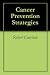 Cancer Prevention Strategies by Robert Courtade