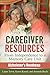 Caregiver Resources: From Independence to a Memory Care Unit (Alzheimer's Roadmap)