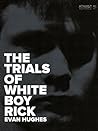 The Trials of White Boy Rick