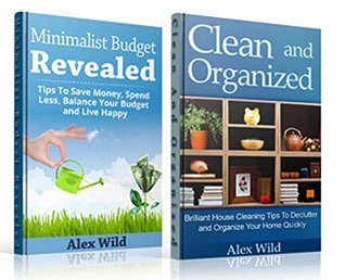 The Minimalist Budget / Clean And Organized Boxed Set: Tips To Save Money,Spend Less, Balance Your Budget And Live Happy/Brilliant House Cleaning Tips ... living, organization books Book 1) (Kindle Edition)