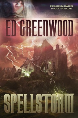 Spellstorm (Sage of Shadowdale, #4; Forgotten Realms: Elminster, #10)