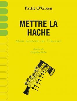 Mettre la hache. Slam western sur l'inceste