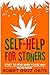 Self-help for Stoners: Stuf...