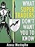 What Super Traders Don't Want You To Know