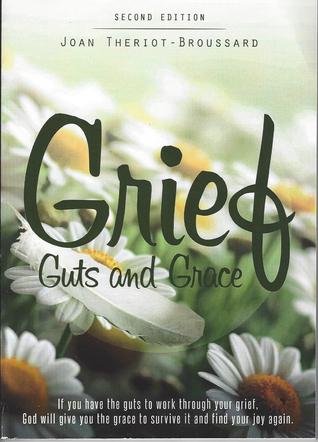 Grief Guts and Grace