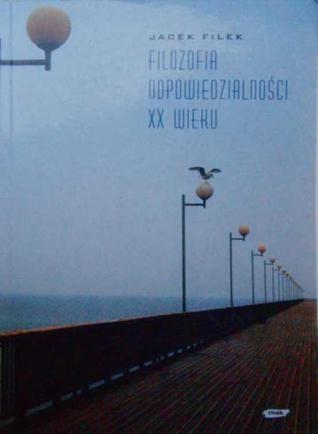 Filozofia odpowiedzialności XX wieku (Paperback)