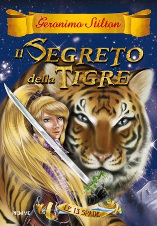 Il segreto della tigre (Le tredici spade #3)