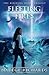 Fleeting Fires (Bleeding He...