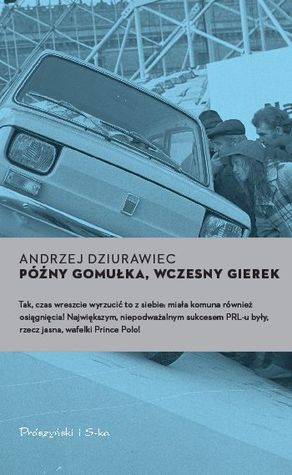 Późny Gomułka, wczesny Gierek