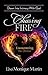 Chasing Fire-Encountering the Divine: Drawn Into Intimacy With God