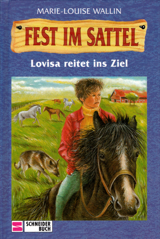 Lovisa reitet ins Ziel (Fest im Sattel, #8)