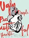 Ugly People Beautiful Hearts