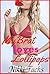My Brat Loves Lollipops (Taboo erotica)