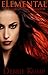 Elemental (The Elementals B...