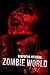 Zombie World by Samantha   Hoffman