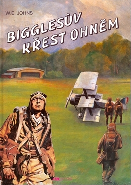 Bigglesův křest ohněm
