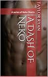 A Dash of Neko by Taylor Ryan A Dash of Neko by Taylor Ryan