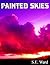 Painted Skies by S.E. Ward