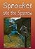 Sprocket and the Sparrow