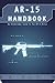 AR-15 Handbook