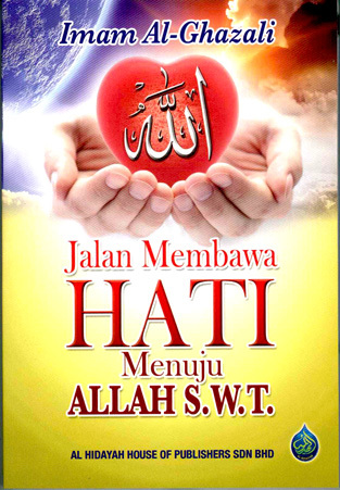 Jalan Membawa Hati Menuju Allah S.W.T.