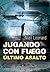 Último asalto (Jugando con fuego, #3)