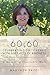 60:60 - Celebrating Sixty Years with Sixty Acts of Kindness: A Memoir in Charitable Work