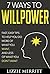 7 Ways to Willpower: Fast, ...