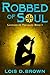 Robbed of Soul (Legends of ...