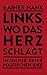 Links, wo das Herz schlägt by Rainer Hank