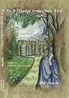 To A Strange Somewhere Fled by D.M. Denton