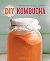 DIY Kombucha: 60 ...