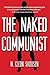 The Naked Communist