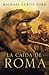 La caída de Roma (Spanish Edition)