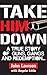 Take Him Down by Angela Little