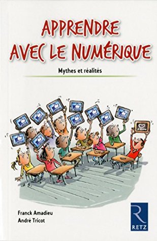 Apprendre avec le numérique: Mythes et réalités (Savoir pratique enseignants) (French Edition)